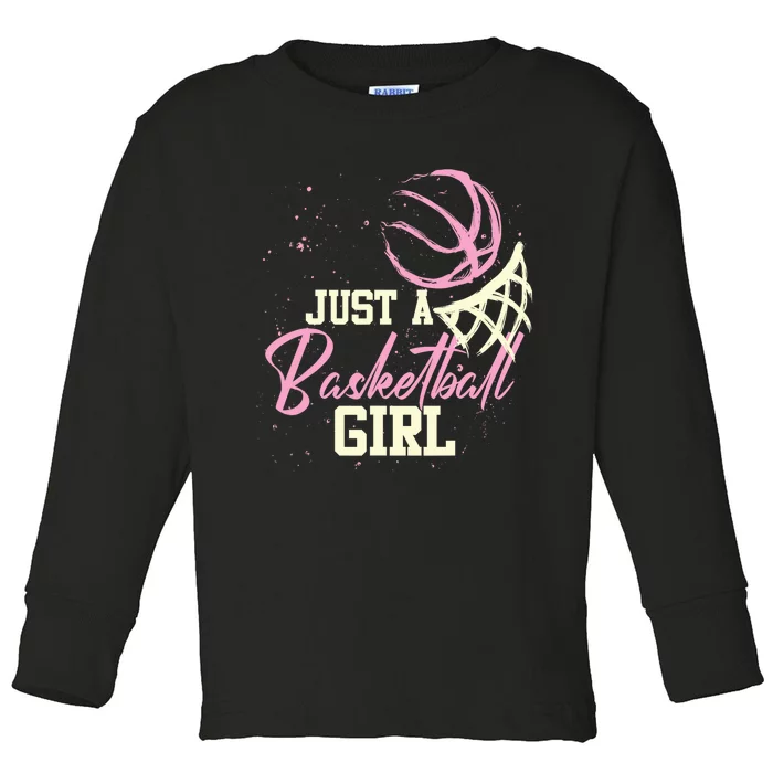 Basketball Player Women Just A Basketball Girl Basketball Toddler Long Sleeve Shirt