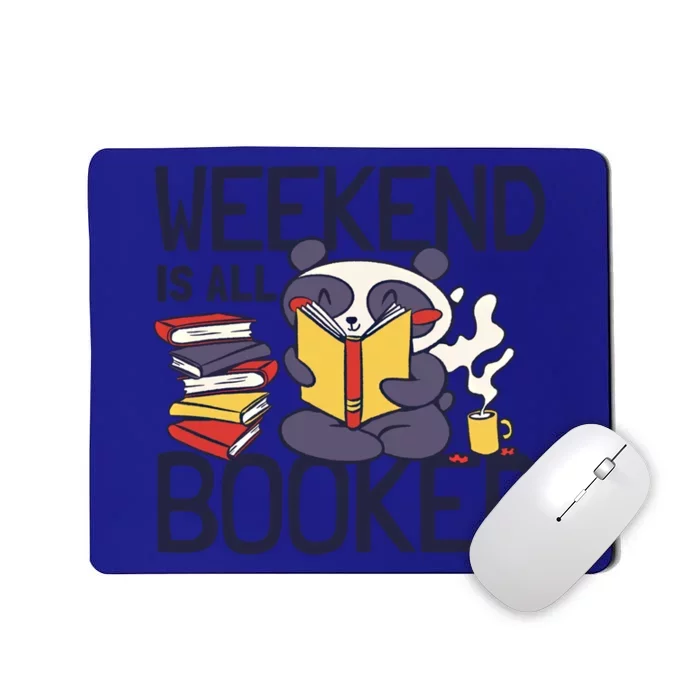 BookLover Panda Weekend Is All Booked Bookworm Funny Gift Mousepad