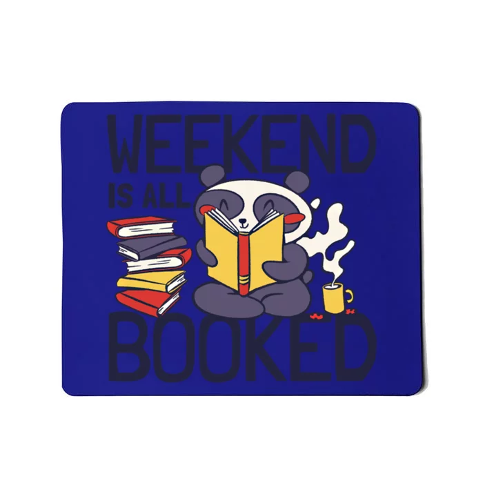 BookLover Panda Weekend Is All Booked Bookworm Funny Gift Mousepad