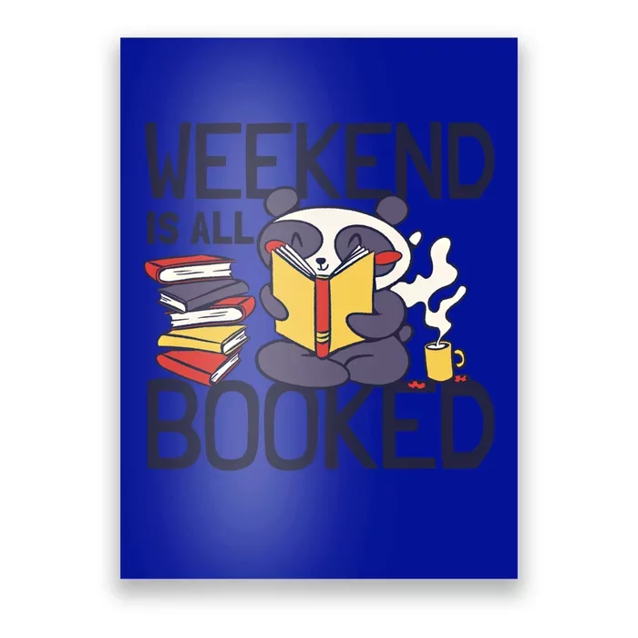 BookLover Panda Weekend Is All Booked Bookworm Funny Gift Poster