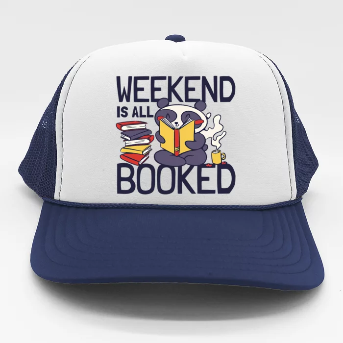 BookLover Panda Weekend Is All Booked Bookworm Funny Gift Trucker Hat