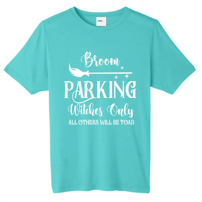 Broom Parking Witches Only Spooky Halloween Novelty Item Gift ChromaSoft Performance T-Shirt