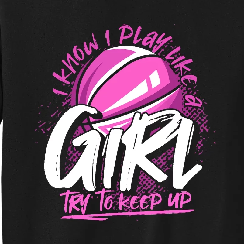 Basketball Player Wo Girl Sport Funny Basketball Tall Sweatshirt