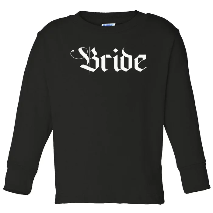 Bachelorette Party Wedding Honeymoon New Goth Bride Toddler Long Sleeve Shirt