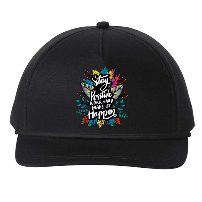 Be Positive Work Hard Make It Happen Cool Quotes Graphic Snapback Five-Panel Rope Hat