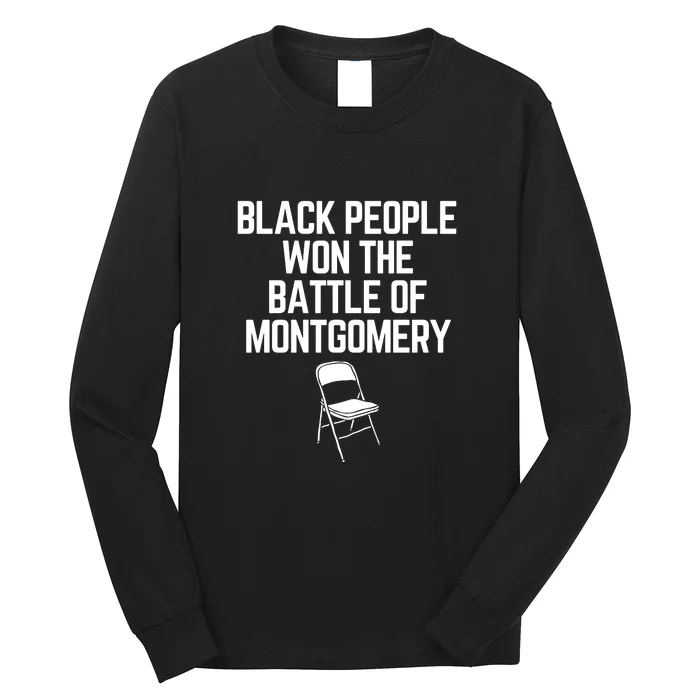 Black People Won The Battle Of Montgomery Long Sleeve Shirt