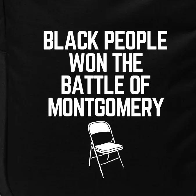 Black People Won The Battle Of Montgomery Impact Tech Backpack