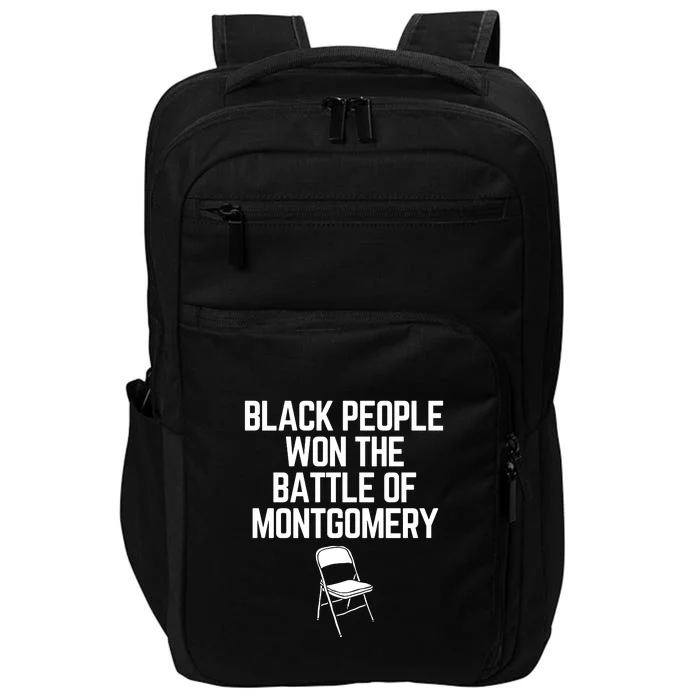 Black People Won The Battle Of Montgomery Impact Tech Backpack