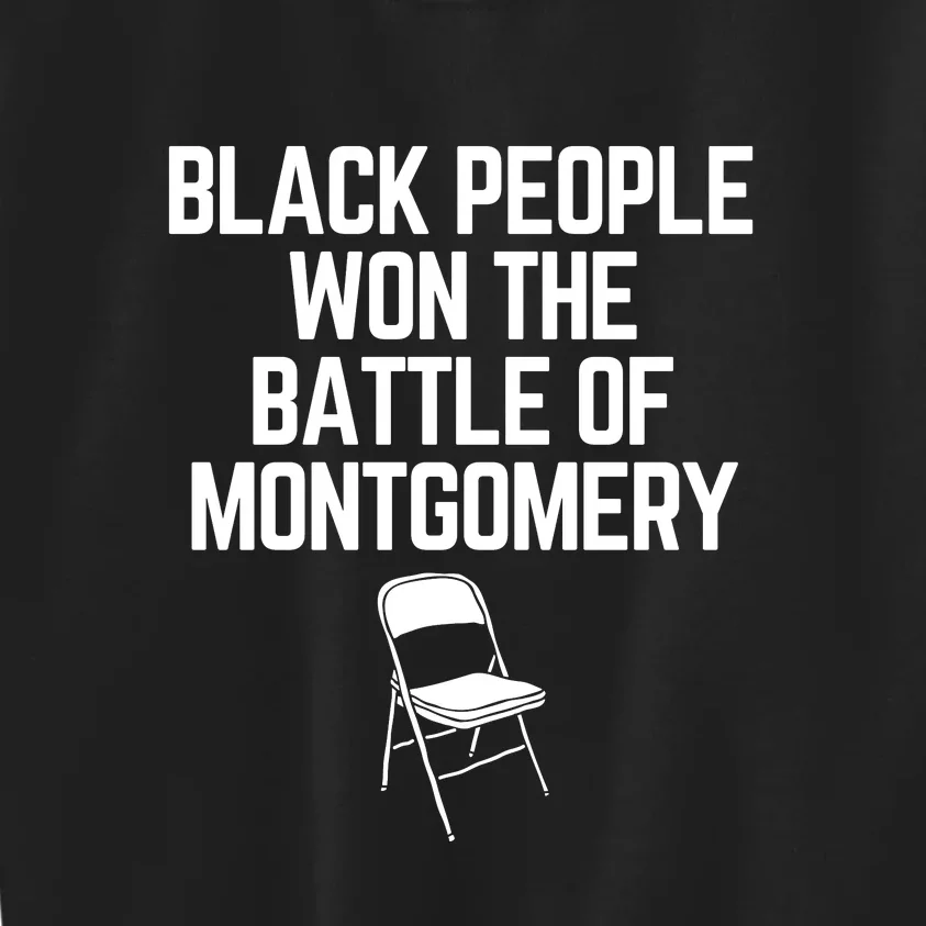 Black People Won The Battle Of Montgomery Kids Sweatshirt