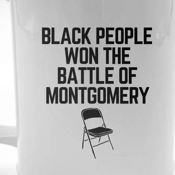 Black People Won The Battle Of Montgomery Front & Back Beer Stein