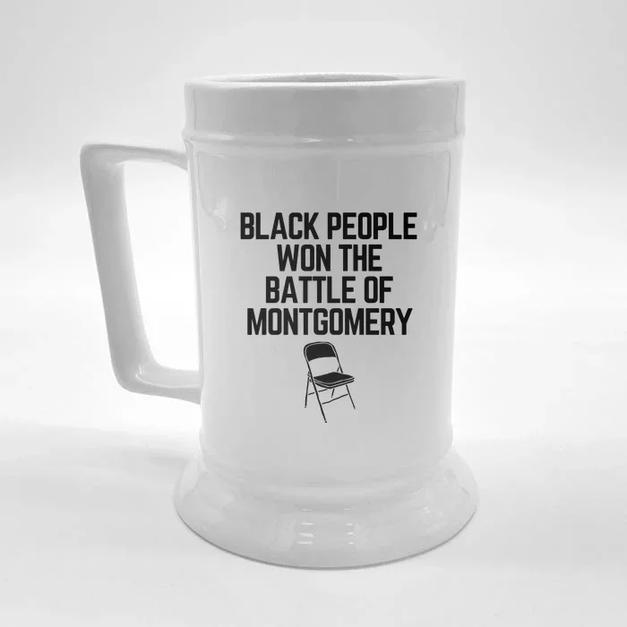 Black People Won The Battle Of Montgomery Front & Back Beer Stein