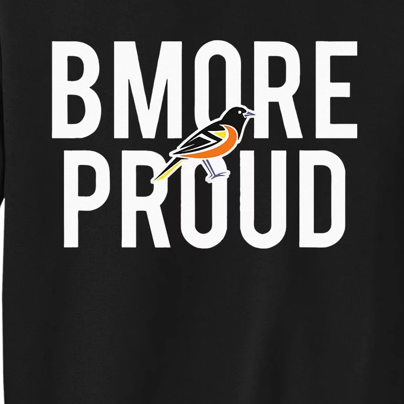 BMORE PROUD With Oriole Tall Sweatshirt