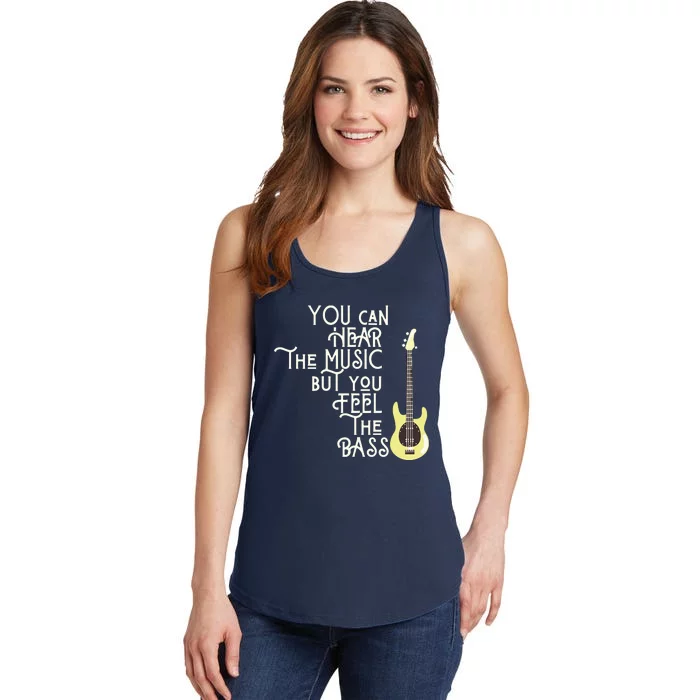 Bass Player You Can Hear The Music But You Feel The Bass Ladies Essential Tank