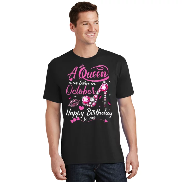 Black Queens Are Born In October Women Birthday Gift T-Shirt