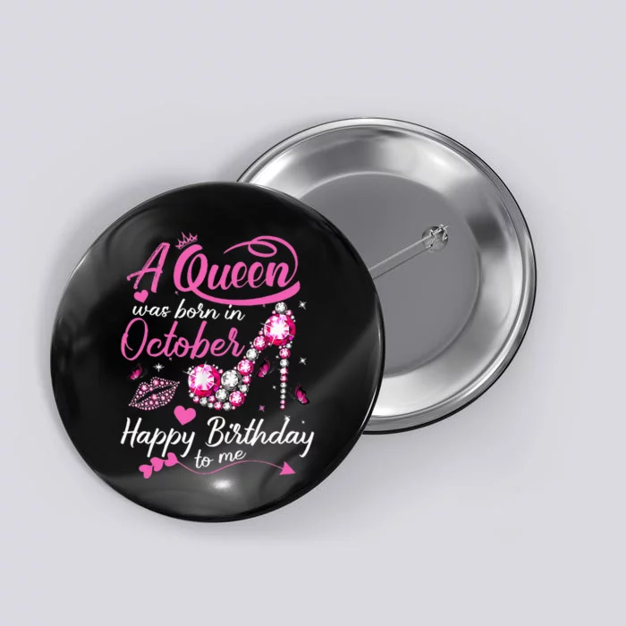 Black Queens Are Born In October Women Birthday Gift Button