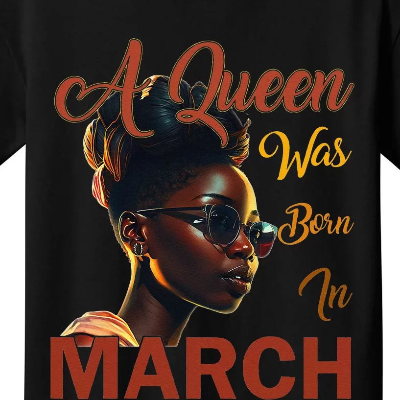 Black Queens are Born in March Birthday Gifts Wo Kids T-Shirt