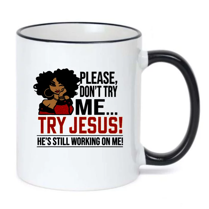 Black Queen Afro Lady Please DonT Try Me Try Jesus Black Color Changing Mug