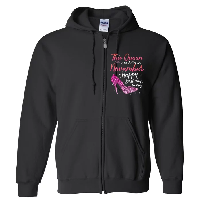 Black Queens Are Born In November Birthday Full Zip Hoodie