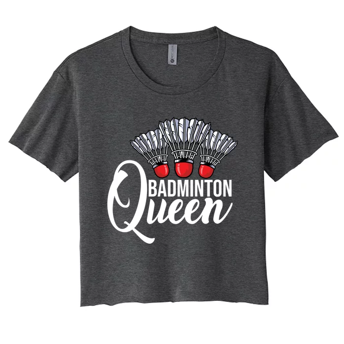 Badminton Queen Badminton Player Shuttlecock Sports Smash Gift Women's Crop Top Tee