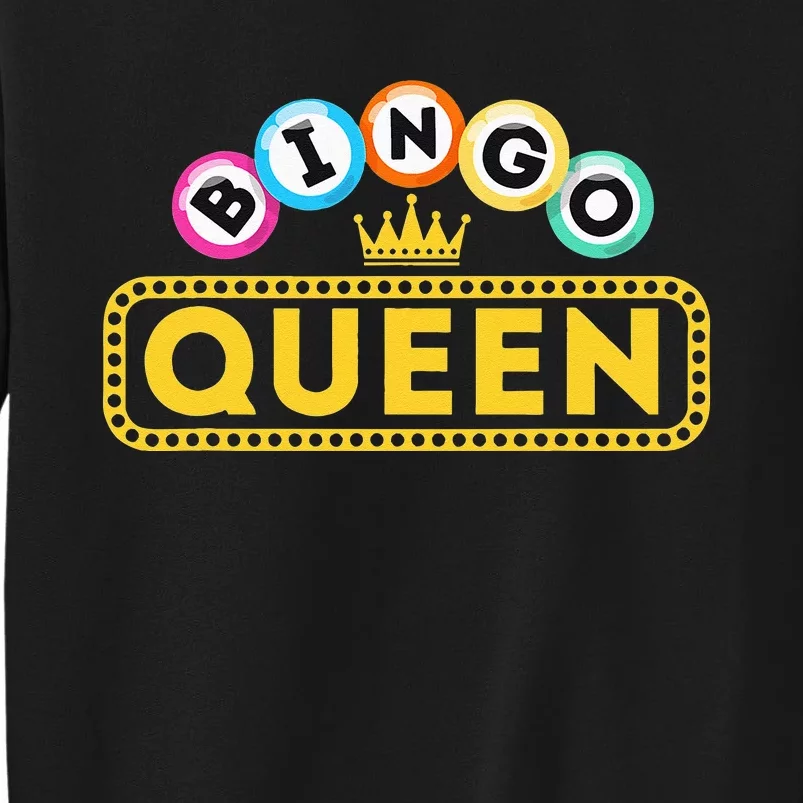 Bingo Queen Bingo Lover Gambler Gambling Tall Sweatshirt