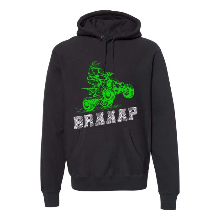 Braap Quad Biker Atv 4 Wheeler Funny Brap Quad Premium Hoodie