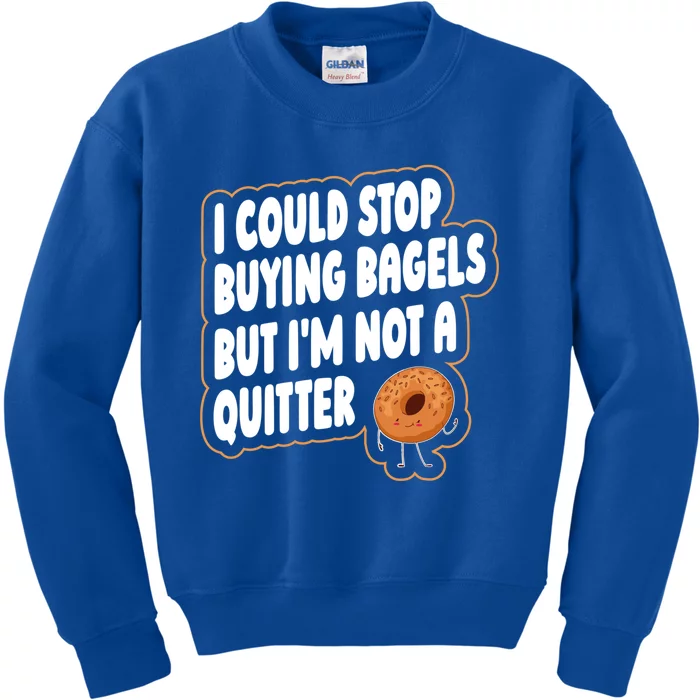 Bagel Quote Bagel Lover Meaningful Gift Kids Sweatshirt