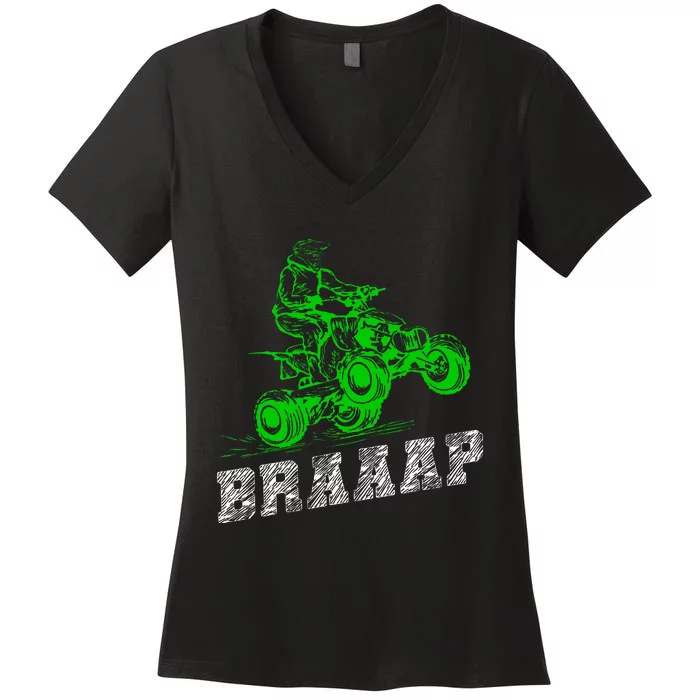 Braap Quad Biker Atv 4 Wheeler Funny Brap Quad Women's V-Neck T-Shirt