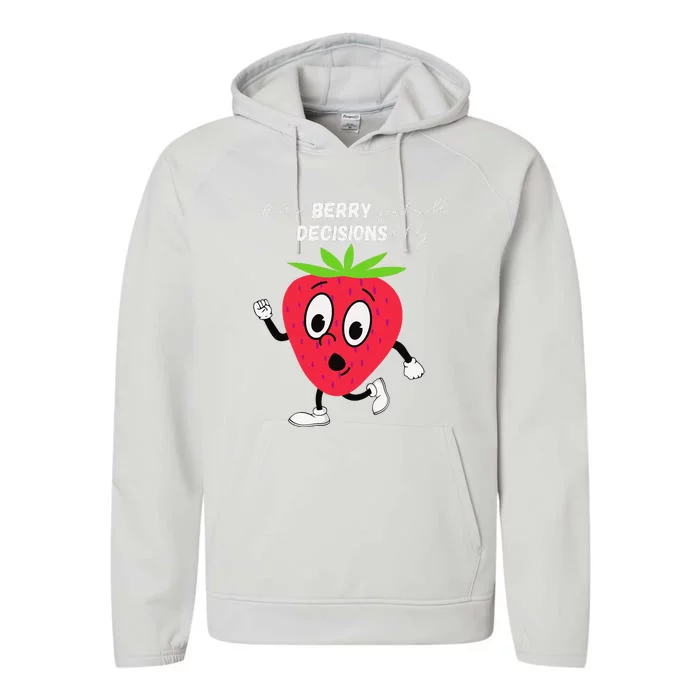 Berry Questionable Decisions funny quote Performance Fleece Hoodie