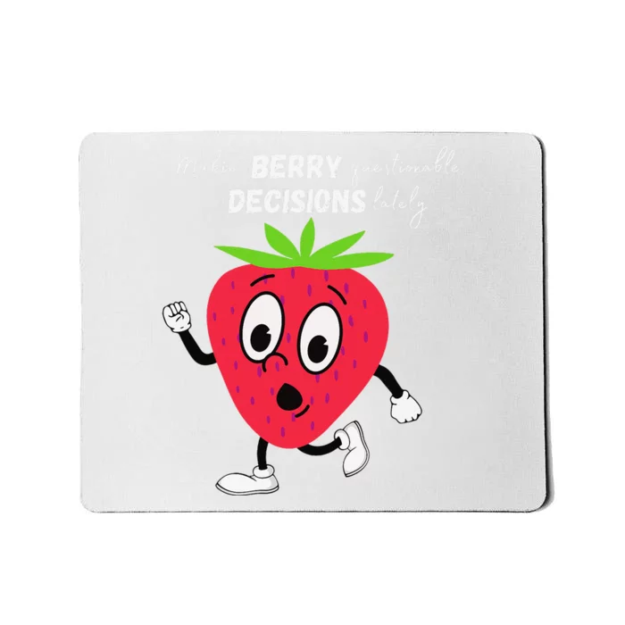 Berry Questionable Decisions funny quote Mousepad