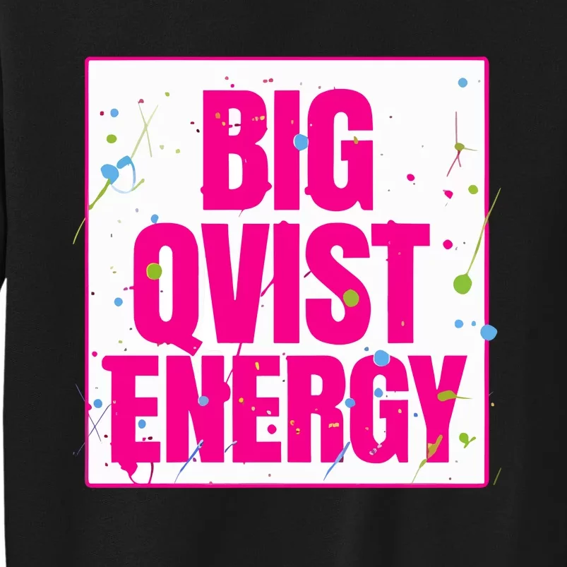 Big Qvist Energy Tall Sweatshirt