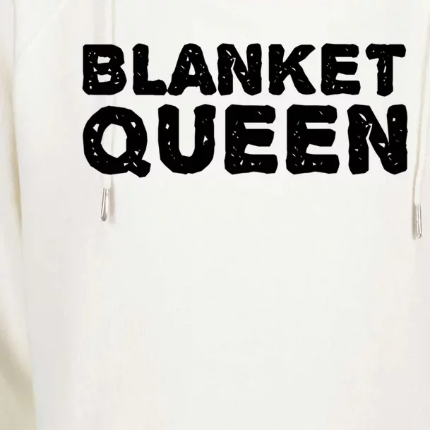 Blanket Queen Funny Lazy Sleep Day Sleepover Gift Idea Funny Gift Womens Funnel Neck Pullover Hood