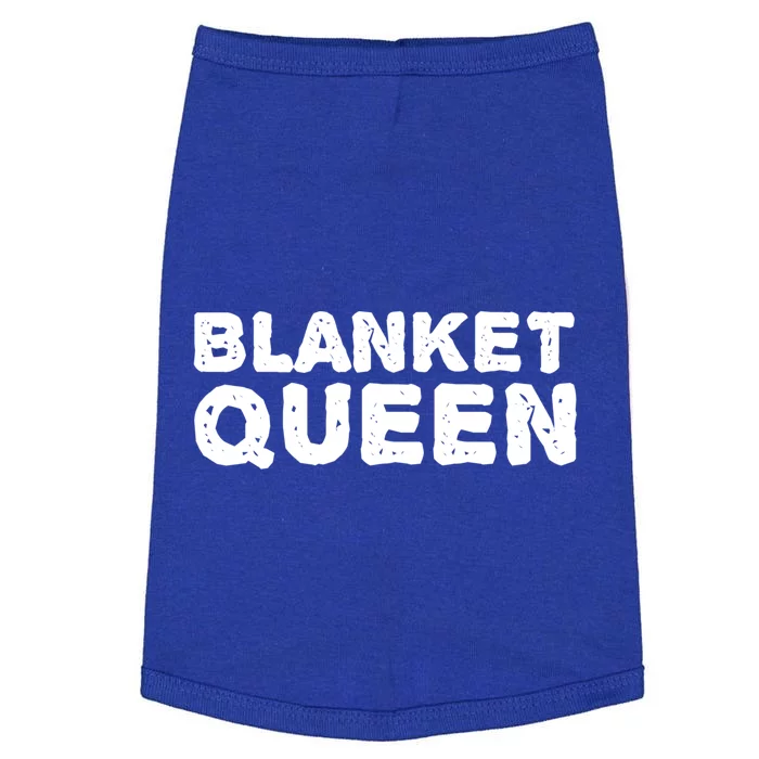 Blanket Queen Funny Lazy Sleep Day Sleepover Gift Idea Funny Gift Doggie Tank