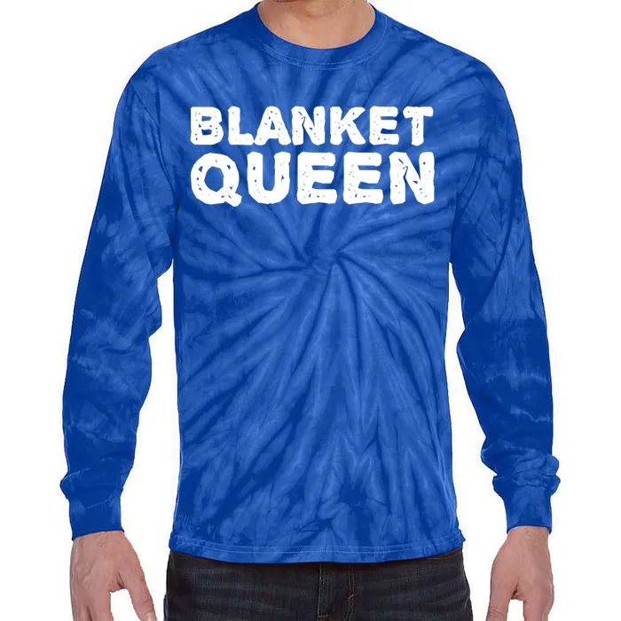 Blanket Queen Funny Lazy Sleep Day Sleepover Gift Idea Funny Gift Tie-Dye Long Sleeve Shirt