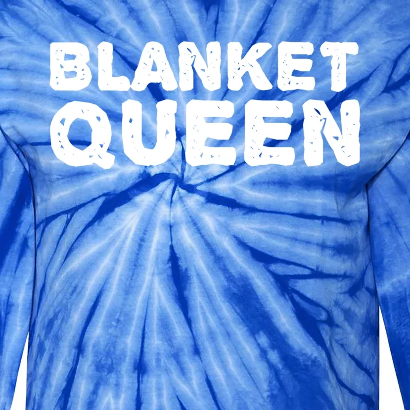 Blanket Queen Funny Lazy Sleep Day Sleepover Gift Idea Funny Gift Tie-Dye Long Sleeve Shirt