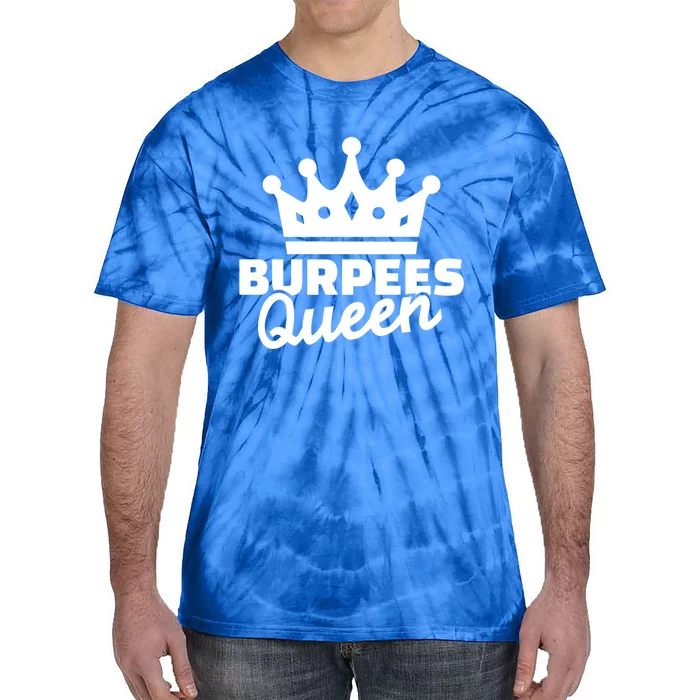 Burpees Queen Great Gift Tie-Dye T-Shirt