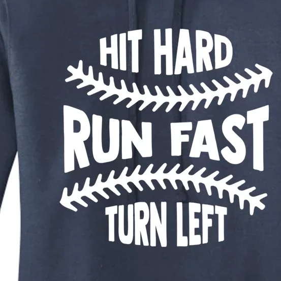 Baseball Quote Hit Hard Run Fast Turn Left Funny Phrase Gift Women's Pullover Hoodie