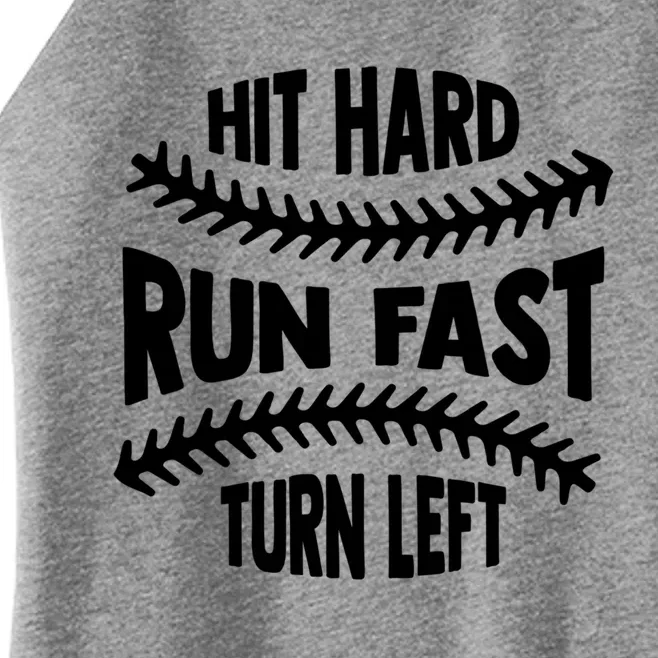 Baseball Quote Hit Hard Run Fast Turn Left Funny Phrase Gift Women’s Perfect Tri Rocker Tank