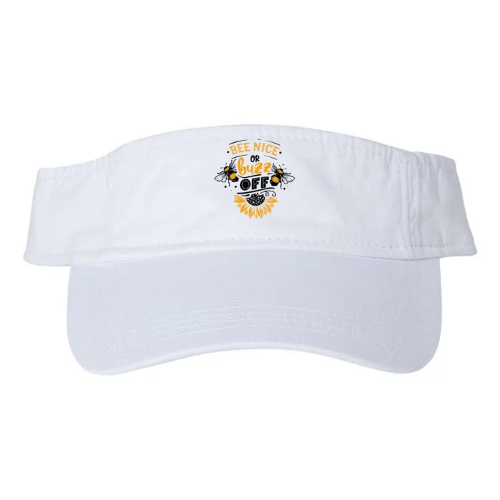 Beekeeper Quote Honey Bee Quote Bee Nice Or Buzz Off Valucap Bio-Washed Visor