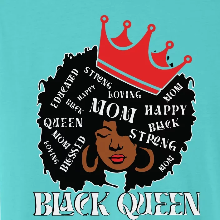 Black Queen Mom Happy Mothers Day ChromaSoft Performance T-Shirt