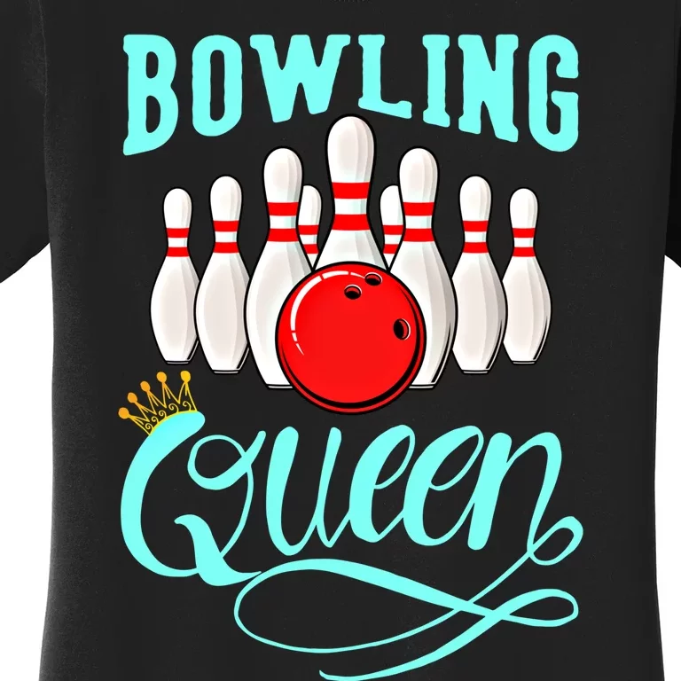 Bowling Queen Outfit Bowling Team Bowler Funny Bowling Cute Gift Women's T-Shirt