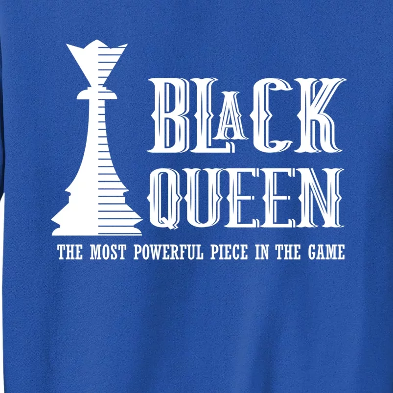 Black Queen Powerful Chess History Educated Strong Gift Tall Sweatshirt