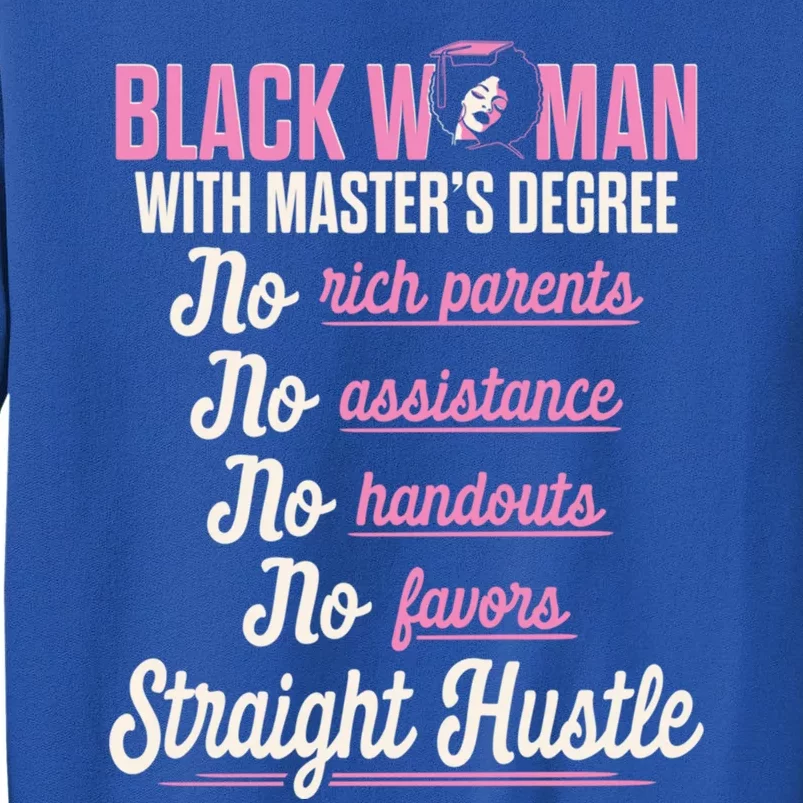 Black Queen Rich Parents Masters Graduation Great Gift Tall Sweatshirt