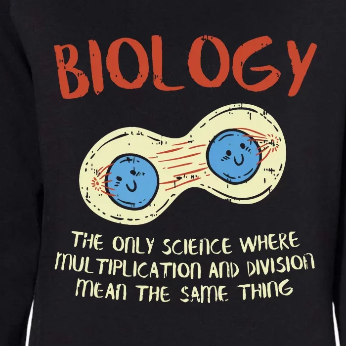 Biology Quote Study Organism Genetics Science Microbiologist Womens California Wash Sweatshirt