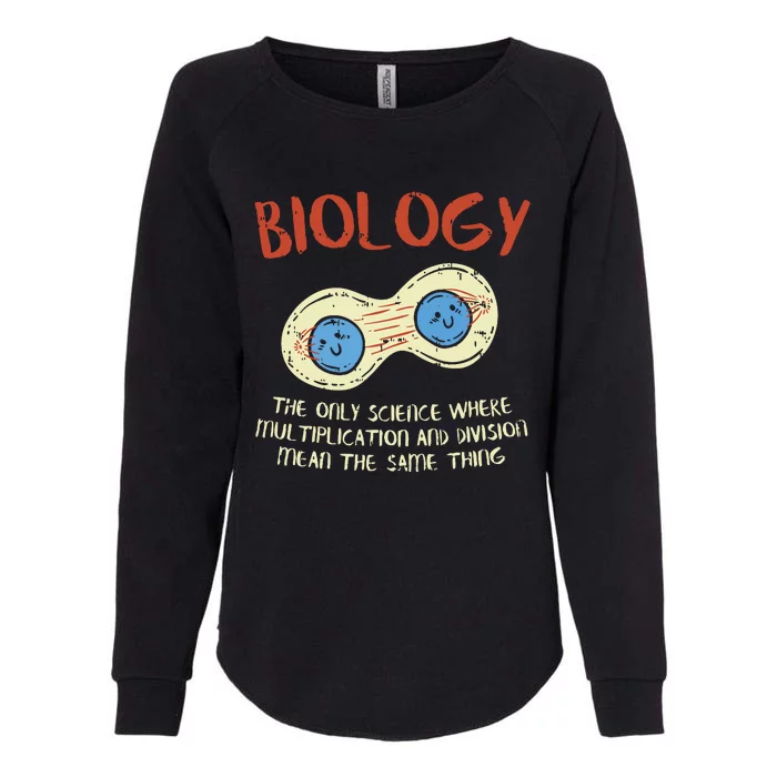 Biology Quote Study Organism Genetics Science Microbiologist Womens California Wash Sweatshirt