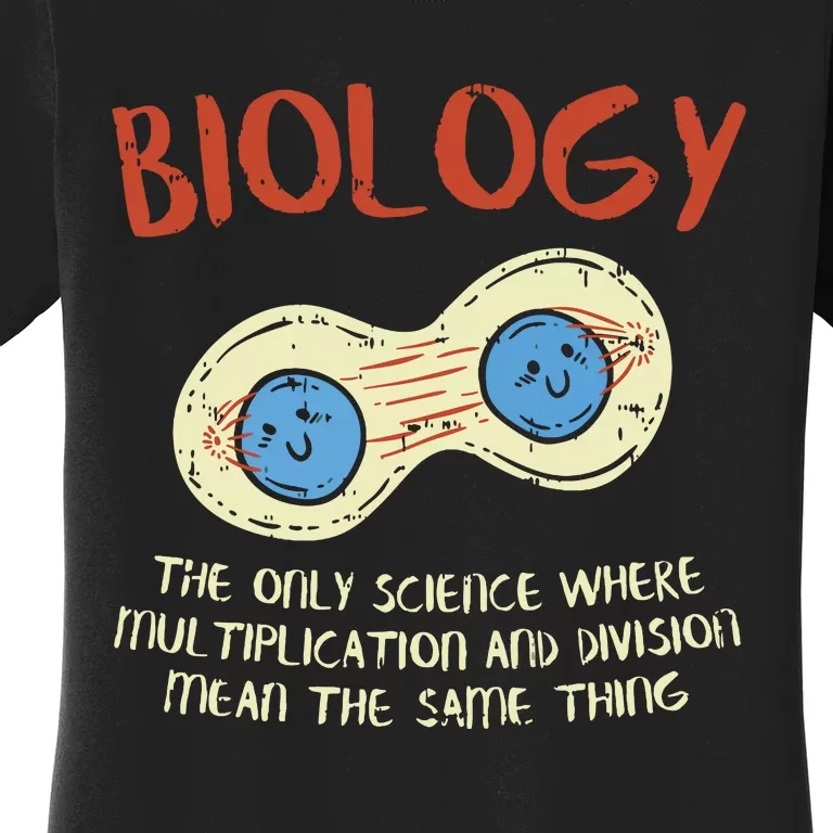 Biology Quote Study Organism Genetics Science Microbiologist Women's T-Shirt