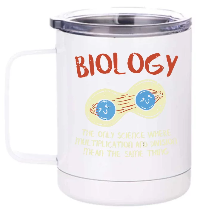 Biology Quote Study Organism Genetics Science Microbiologist Front & Back 12oz Stainless Steel Tumbler Cup