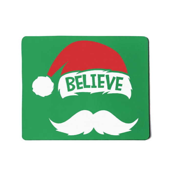 Believe Quote Santa Hat Mustache Family Reunion Christmas Mousepad