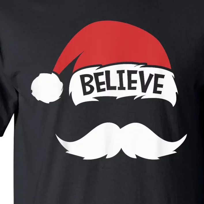 Believe Quote Santa Hat Mustache Family Reunion Christmas Tall T-Shirt