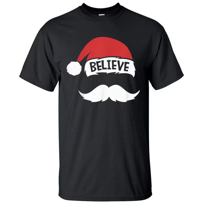 Believe Quote Santa Hat Mustache Family Reunion Christmas Tall T-Shirt