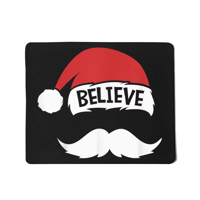 Believe Quote Santa Hat Mustache Family Reunion Christmas Mousepad